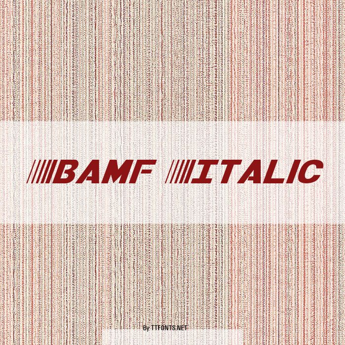 Bamf Italic example